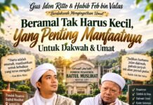 Beramal Tak Harus Kecil, Yang Penting Manfaatnya untuk Dakwah dan Umat